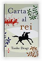 CARTA AL REI | 9788466123167 | DRAGT, TONKE (1930- ) | Llibreria Cinta | Llibreria online de Terrassa | Comprar llibres en català i castellà online | Comprar llibres de text online