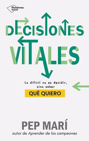 DECISIONES VITALES | 9788410079045 | MARÍ, PEP | Llibreria Cinta | Llibreria online de Terrassa | Comprar llibres en català i castellà online | Comprar llibres de text online